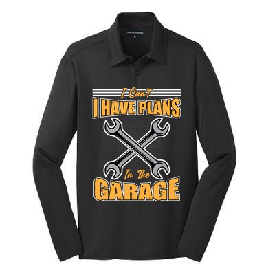 Tuning Sayings Gift I Can`t I Have Plans In The Garage Meaningful Gift Silk Touch Performance Long Sleeve Polo