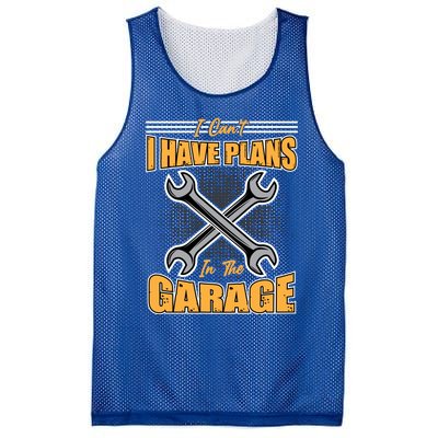 Tuning Sayings Gift I Can`t I Have Plans In The Garage Meaningful Gift Mesh Reversible Basketball Jersey Tank