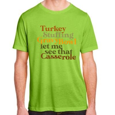 Turkey Stuffing Gravy Bowl Let Me See That Casserole Gift Adult ChromaSoft Performance T-Shirt