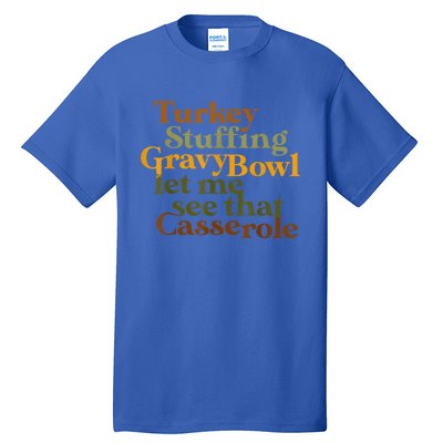 Turkey Stuffing Gravy Bowl Let Me See That Casserole Gift Tall T-Shirt