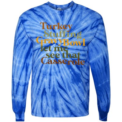 Turkey Stuffing Gravy Bowl Let Me See That Casserole Gift Tie-Dye Long Sleeve Shirt