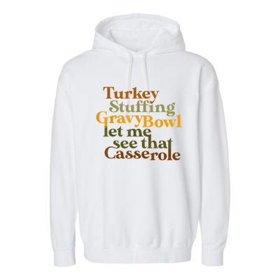 Turkey Stuffing Gravy Bowl Let Me See That Casserole Gift Garment-Dyed Fleece Hoodie