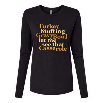 turkey stuffing gravy bowl let me see that casserole Womens Cotton Relaxed Long Sleeve T-Shirt