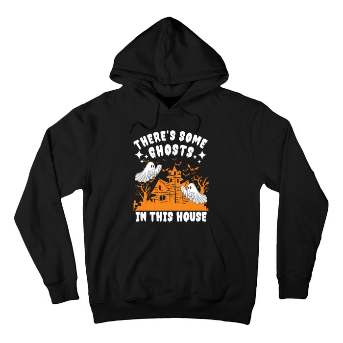 Theres Some Ghosts In This House Ghost Halloween Funny Hoodie