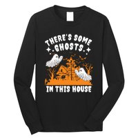 Theres Some Ghosts In This House Ghost Halloween Funny Long Sleeve Shirt