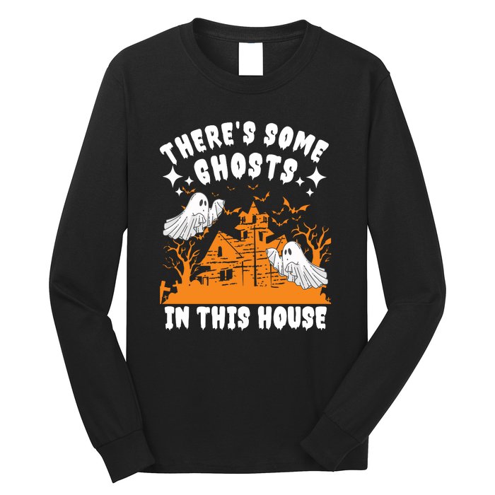 Theres Some Ghosts In This House Ghost Halloween Funny Long Sleeve Shirt