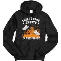 Theres Some Ghosts In This House Ghost Halloween Funny Tie Dye Hoodie