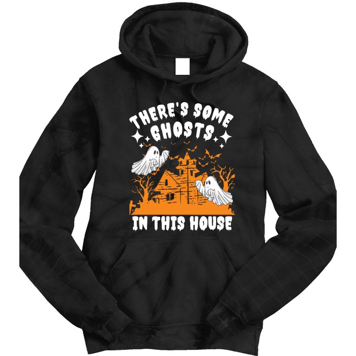 Theres Some Ghosts In This House Ghost Halloween Funny Tie Dye Hoodie