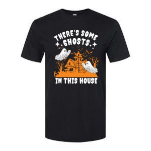 Theres Some Ghosts In This House Ghost Halloween Funny Softstyle CVC T-Shirt