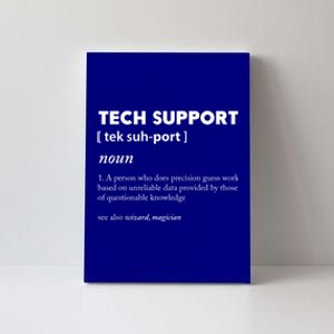 Tech Supporcool Gift Tech Support Gift Canvas