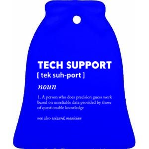 Tech Supporcool Gift Tech Support Gift Ceramic Bell Ornament