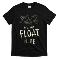 The Ss Georgie Paper Boat We All Float Here Quote T-Shirt