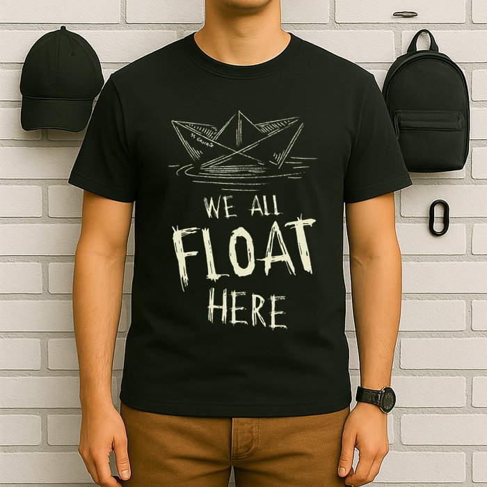 The Ss Georgie Paper Boat We All Float Here Quote T-Shirt