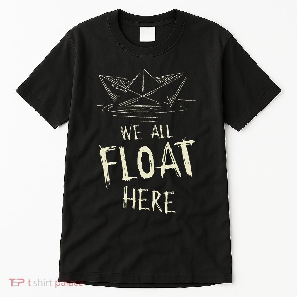 The Ss Georgie Paper Boat We All Float Here Quote Tall T-Shirt