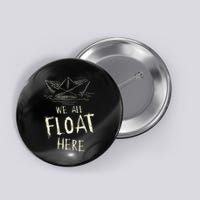 The Ss Georgie Paper Boat We All Float Here Quote Button