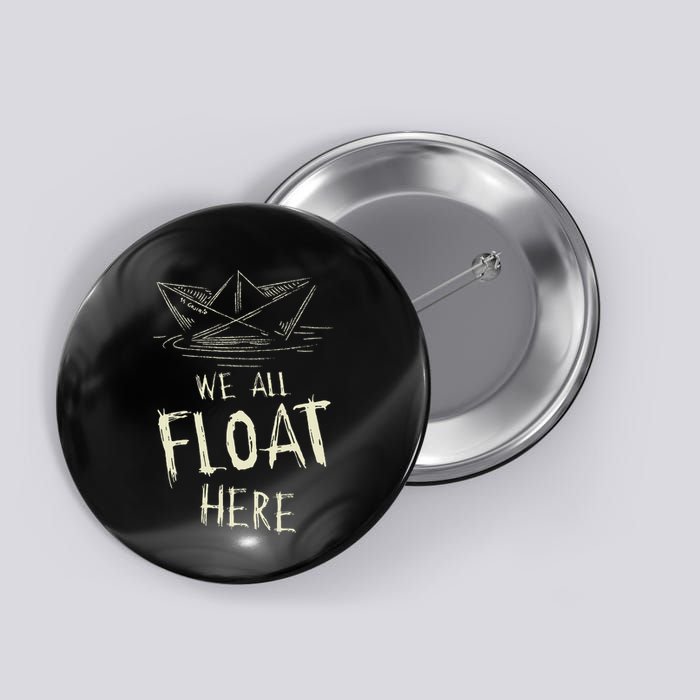 The Ss Georgie Paper Boat We All Float Here Quote Button
