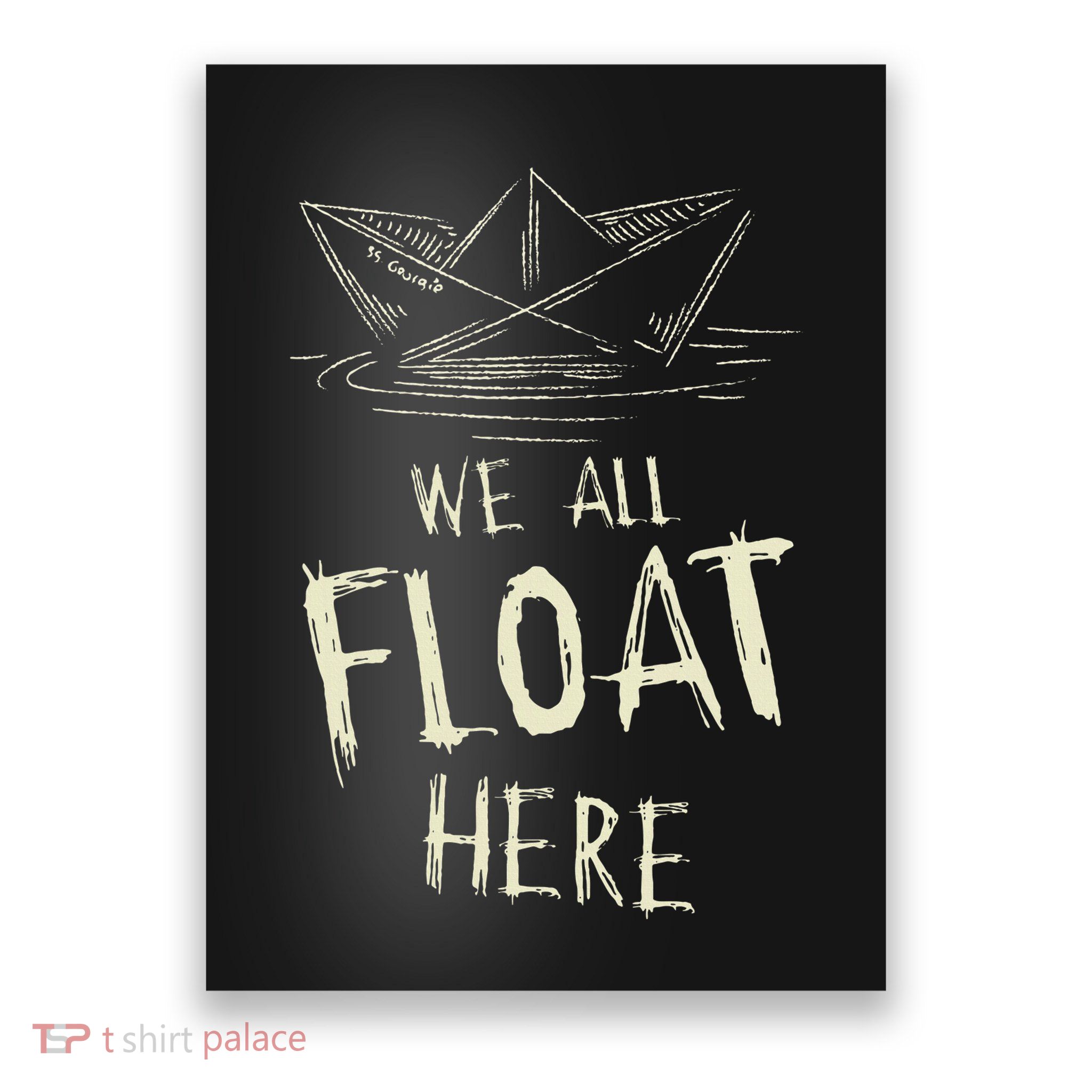 The Ss Georgie Paper Boat We All Float Here Quote Poster