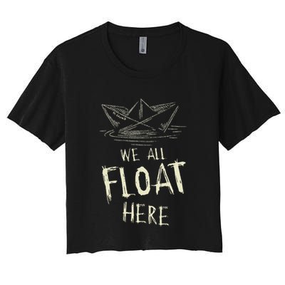 The Ss Georgie Paper Boat We All Float Here Quote Crop Top