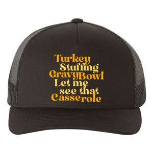 Turkey Stuffing Gravy Bowl Let Me See That Casserole Funny Yupoong Adult 5-Panel Trucker Hat