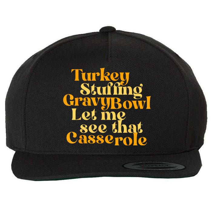 Turkey Stuffing Gravy Bowl Let Me See That Casserole Funny Wool Snapback Cap