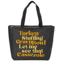 Turkey Stuffing Gravy Bowl Let Me See That Casserole Funny Zip Tote Bag