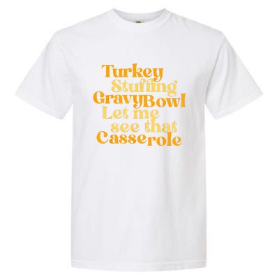 Turkey Stuffing Gravy Bowl Let Me See That Casserole Funny Garment-Dyed Heavyweight T-Shirt