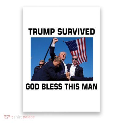 Trump Survived God Bless This Man Gun Shot Pennsylvania Rally Poster