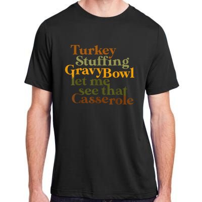 Turkey Stuffing Gravy Bowl Let Me See That Casserole Adult ChromaSoft Performance T-Shirt