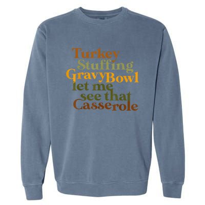 Turkey Stuffing Gravy Bowl Let Me See That Casserole Garment-Dyed Sweatshirt