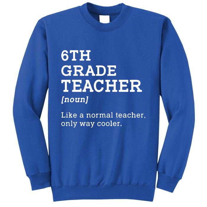 Team Sixth Grade Back To School 6th Grade Teacher Student Tall Sweatshirt