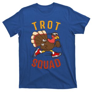 Trot Squad Gift Thanksgiving Turkey Trot Costume Gift T-Shirt