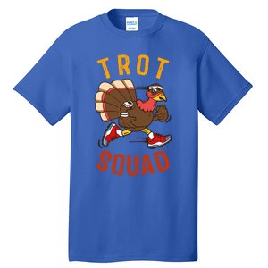 Trot Squad Gift Thanksgiving Turkey Trot Costume Gift Tall T-Shirt