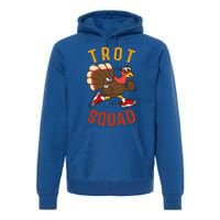 Trot Squad Gift Thanksgiving Turkey Trot Costume Gift Premium Hoodie