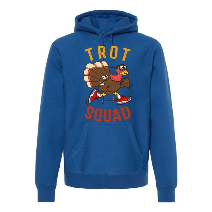 Trot Squad Gift Thanksgiving Turkey Trot Costume Gift Premium Hoodie