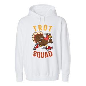 Trot Squad Gift Thanksgiving Turkey Trot Costume Gift Garment-Dyed Fleece Hoodie