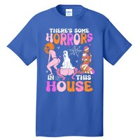 ThereS Some Horrors In This House Funny Halloween Gift Tall T-Shirt