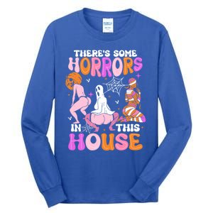 ThereS Some Horrors In This House Funny Halloween Gift Tall Long Sleeve T-Shirt