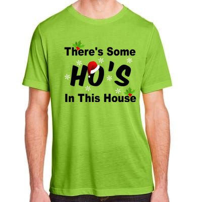 There's Some Ho's In This House Funny Xmas Adult ChromaSoft Performance T-Shirt