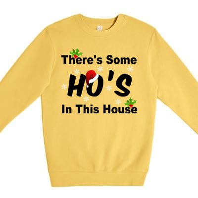 There's Some Ho's In This House Funny Xmas Premium Crewneck Sweatshirt