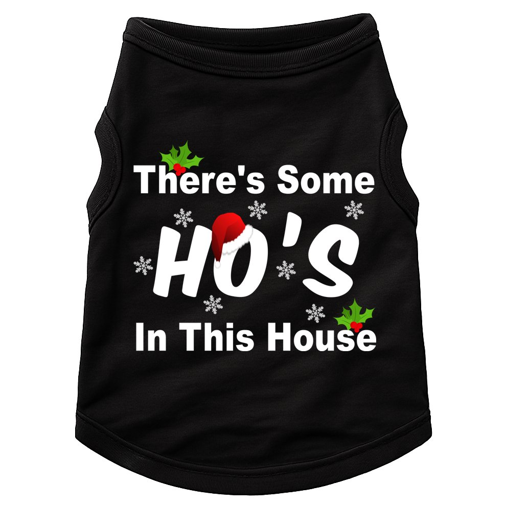 There's Some Ho's In This House Funny Xmas Doggie Tank
