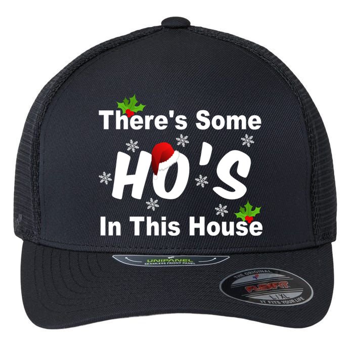 There's Some Ho's In This House Funny Xmas Flexfit Unipanel Trucker Cap