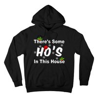 There's Some Ho's In This House Funny Xmas Hoodie