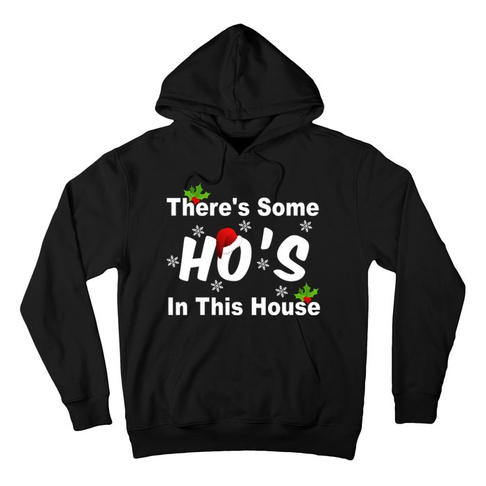 There's Some Ho's In This House Funny Xmas Hoodie