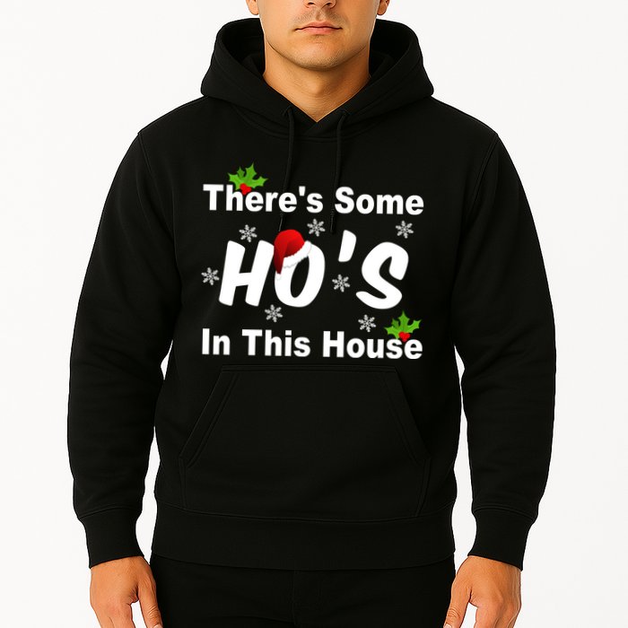 There's Some Ho's In This House Funny Xmas Hoodie