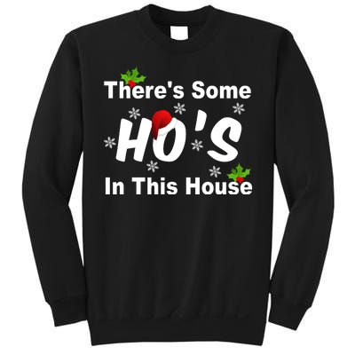 There's Some Ho's In This House Funny Xmas Sweatshirt