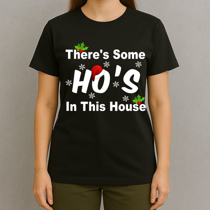 There's Some Ho's In This House Funny Xmas T-Shirt