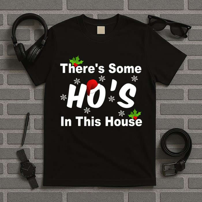 There's Some Ho's In This House Funny Xmas T-Shirt