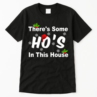 There's Some Ho's In This House Funny Xmas Tall T-Shirt