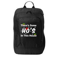There's Some Ho's In This House Funny Xmas City Backpack