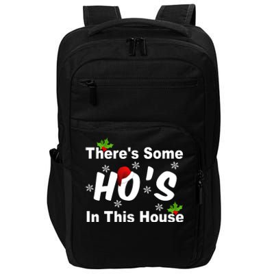 There's Some Ho's In This House Funny Xmas Impact Tech Backpack